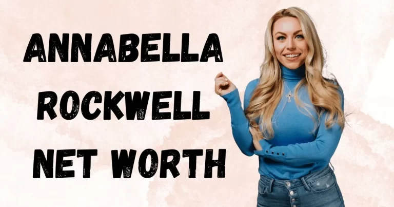 Annabella Rockwell Net Worth
